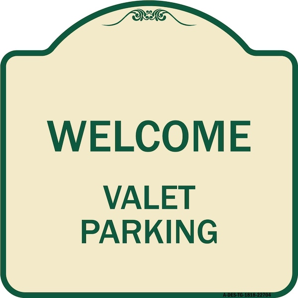 Signmission Welcome Valet Parking Heavy-Gauge Aluminum Architectural Sign, 18" x 18", TG-1818-22704 A-DES-TG-1818-22704 - main